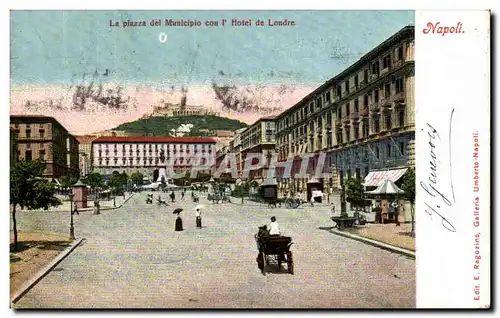 Cartes postales Italie Italia Napoli La piazza del municipio con l&#39hotel de Londre