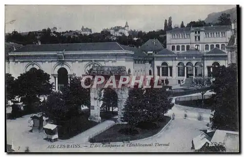 Cartes postales Aix les Bians L&#39arc Campanus et l&#39etablissement thermal