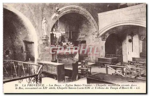 Cartes postales La provence Les Baux Eglise Saint Vincent Chapelle monolithe creusee dans le roc Chapelle Sainte