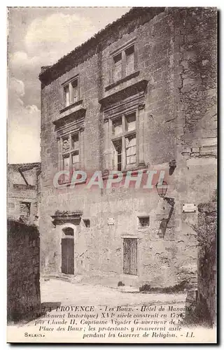 Cartes postales La provence Les Baux Hotel de Manville Les Protestants y trouverent asile pendant les guerres de