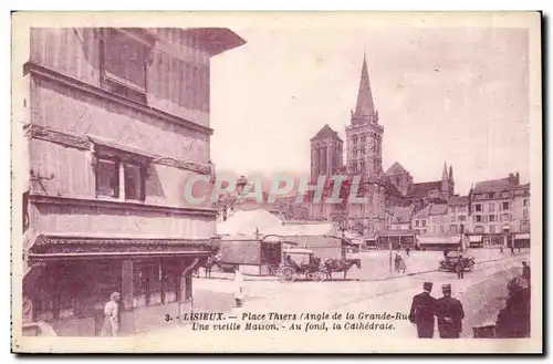 Lisieux Cartes postales Place Thiers ( angle de la grande rue ) Une vieille maison Au fond la cathedrale