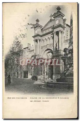 Ansichtskarte AK Aix en Provence Eglise de la Madeleine et college de jeunes filles