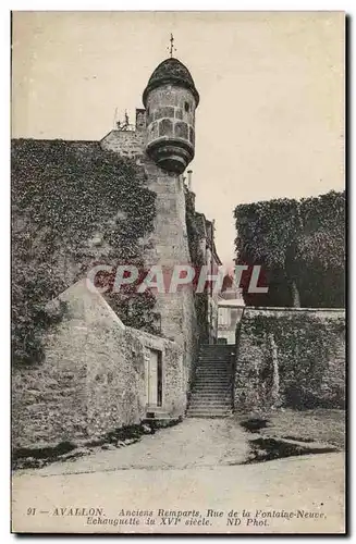 Cartes postales Avallon Anciens remparts Rue de la fontaine neuve Echauguette du 16eme