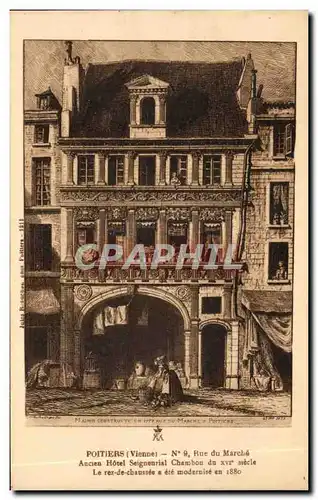 Cartes postales Poitiers n�9 rue du marche Ancien hotel seigneurial Chambon du 16eme