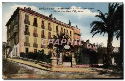 Cartes postales Hyeres les Palmiers Avenue du parc Hotel des Iles d&#39Hyeres