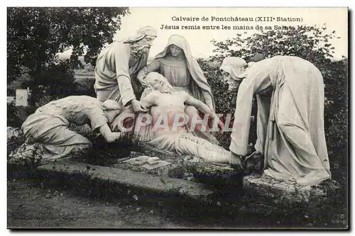 Cartes postales Calvaire de Ponchateau Jesus remis entre les mains de sa Sainte Mere