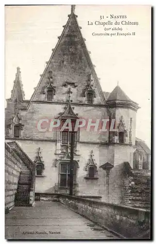 Nantes Cartes postales La chapelle du chateau cosntruite par francois II