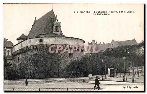 Nantes Cartes postales Le chateau Tour du Fer a cheval La cathedrale