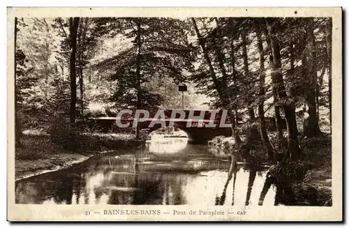 Bains les Bains - Pont du Parapluie - Cartes postales