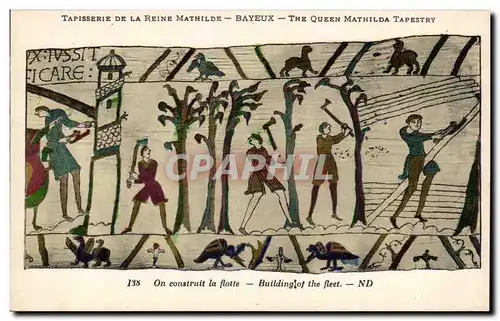 Cartes postales Bayeux Tapisserie de la reine Mathilde On construit la flotte