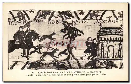Cartes postales Bayeux Tapisserie de la Reine Mathilde Harold en marche voit une eglise pied a terre pour prier