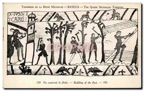 Cartes postales Bayeux Tapisserie de la Reine On construit la flotte