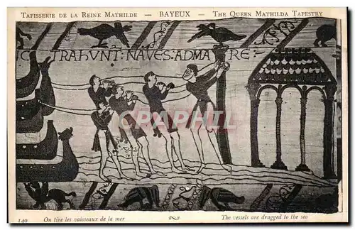 Cartes postales Bayeux Tapisserie de la Reine Mathilde On tire les vaisseaux de la mer