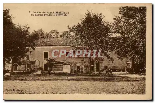 Maillane - Le Mas du Juge - ou naquit Frederic Mistral - Cartes postales