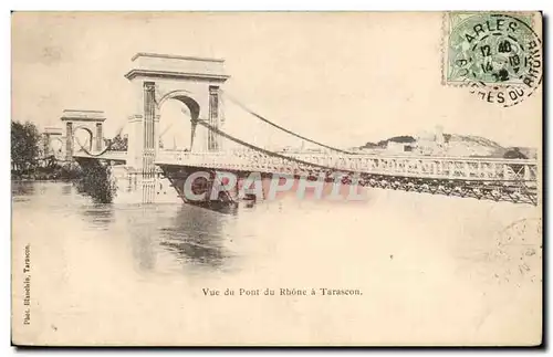 Tarascon - Vue du Pont du Rhone - Cartes postales