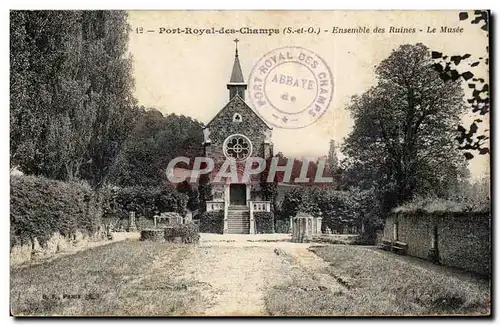 Port Royal des Champs - Ensemble des Ruines - Le Musee Ansichtskarte AK