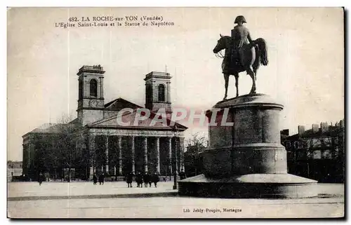 Cartes postales La Roche sur Yon L'eglise Saint Louis et la statue de Napoleon