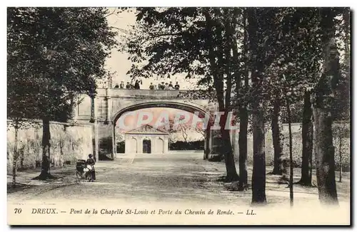 Cartes postales Dreux pont de la chapelle St louis et porte du chemin de ronde