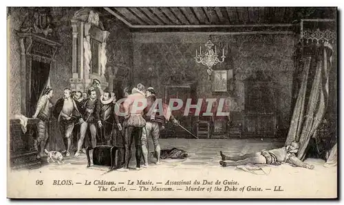 Cartes postales Blois Le chateau Le musee Assassinat du Duc de Guise