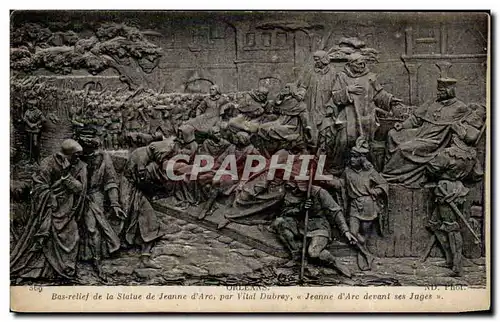 Cartes postales Orleans Bas relief de la statue de Jeanne d&#39arc par Vital Dubray Jeanne d&#39arc devant ses j