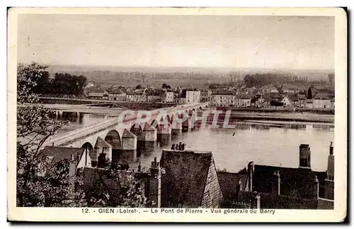 Cartes postales Gien Le pont de pierre Vue generale du Berry