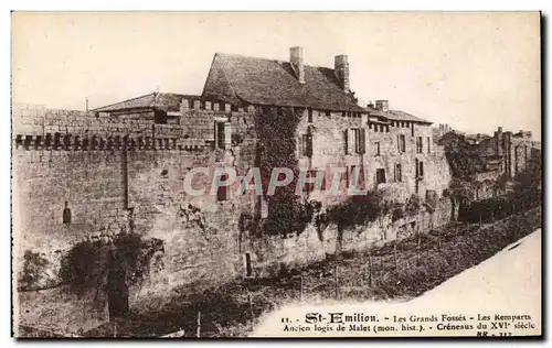 Ansichtskarte AK Saint Emilion Les grands fosses Les remparts Ancien logis de Malet