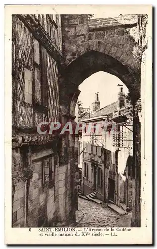 Cartes postales Saint Emilion L'arceau de la cadene et vieille maison du 15eme