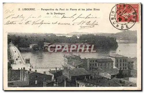 Cartes postales Libourne Perspective du pont de pierre et les jolies rives de la Dordogne