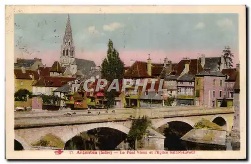 Cartes postales Argenton sur Creuse Le pont vieux et l&#39eglise Saint Sauveur