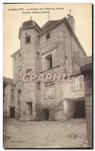 Cartes postales Champlitte Le donjon de l&#39hotel du centre (Ancien chateau Grillot)