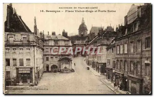 Ansichtskarte AK Besancon les Bains Place Victor Hugo et Porte Noire