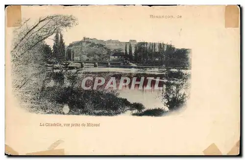 Cartes postales Besancon La citadelle vue prise de Michaud