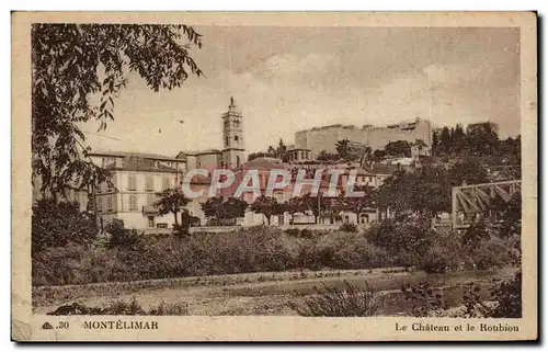 Cartes postales Montelimar Le chateau et le Roubion