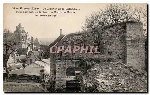 Ansichtskarte AK Gisors Le clocher de la cathedrale et le sommet de la tour du corps de garde restauree en 1911