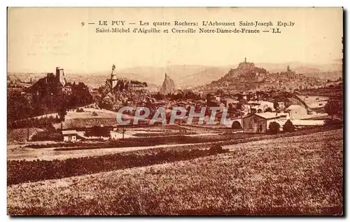 Ansichtskarte AK Le Puy Les quatre rochers L&#39Arbousset Saint Joseph Espaly Saint Michel d&#39Aiguilhe et Corne