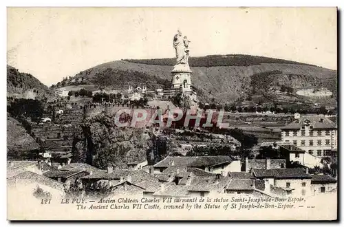 Cartes postales Le Puy Ancien chateau Chateau Charles VII surmonte de la statue Ssaint Joseph de Bon Espoir