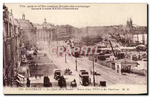 Bordeaux - Les Quais de la Douane - Bourse Louis XVIII et des Chartrons - Ansichtskarte AK