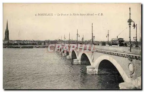 Bordeaux - Le Pont et la Fleche Saint Michel - Ansichtskarte AK