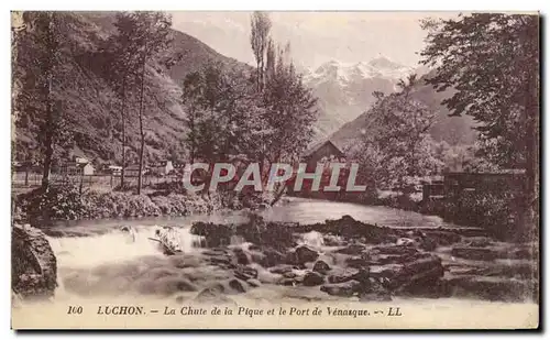 Luchon - La Chute de la Pique et le Port de Venasque - Cartes postales