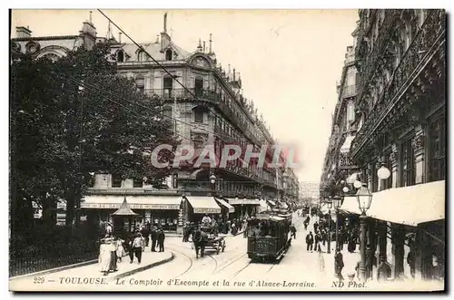 Toulouse - Le Comptoir d&#39Escompte et la Rue d&#39Alsace Lorraine - Ansichtskarte AK