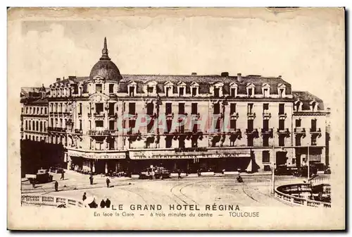 Toulouse - Le Grand Hotel Regina - Cartes postales