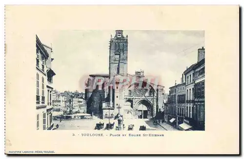 Toulouse - Place et L&#39Eglise St Etienne - Cartes postales