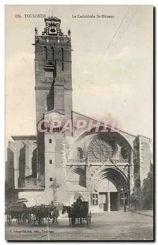 Toulouse - La Cathedrale St Etienne - Cartes postales