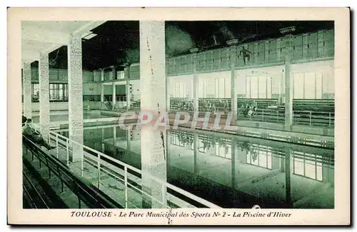 Toulouse - Le Parc Municipal des Sports - La Piscine d&#39Hiver - Cartes postales