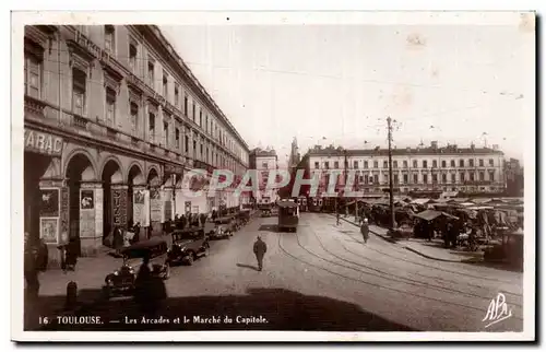 Toulouse - Les Arcades et le Marche du Capitole - Ansichtskarte AK