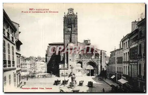 Toulouse - Place et Cathedrale St Etienne - Cartes postales