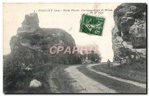 Poligny - Roche Percee - Ancienne Route de Milan - Ansichtskarte AK