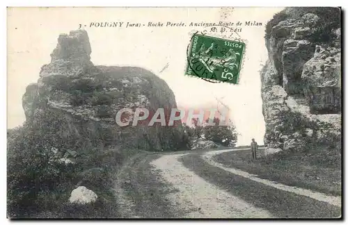Poligny - Roche Percee - Ancienne Route de Milan - Cartes postales