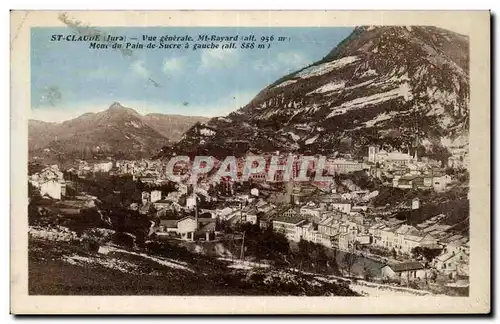 Cartes postales Saint Claude Vue generale Mt Bayard Mont du Pain de sucre a gauche