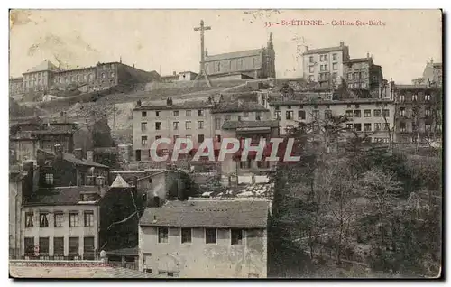 Saint Etienne - Colline Ste Barbe - Cartes postales